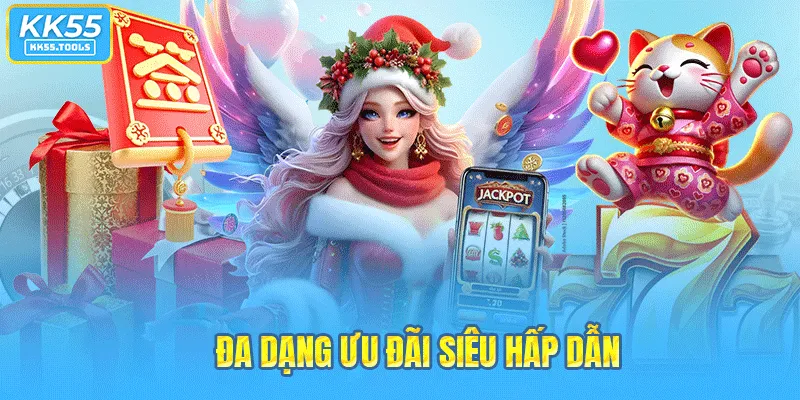 Đa dạng ưu đãi siêu hấp dẫn